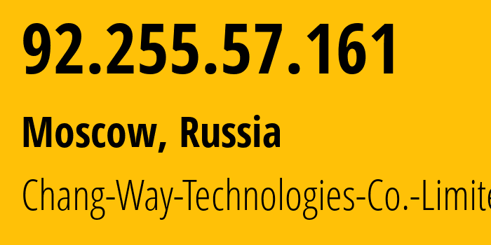 IP address 92.255.57.161 (Moscow, Moscow, Russia) get location, coordinates on map, ISP provider AS207566 Chang-Way-Technologies-Co.-Limited // who is provider of ip address 92.255.57.161, whose IP address