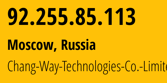 IP address 92.255.85.113 (Moscow, Moscow, Russia) get location, coordinates on map, ISP provider AS207566 Chang-Way-Technologies-Co.-Limited // who is provider of ip address 92.255.85.113, whose IP address