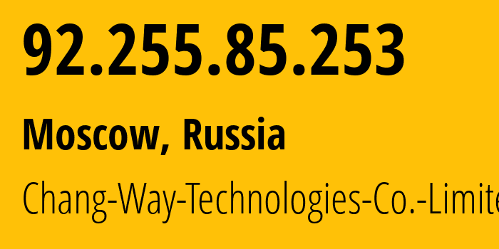 IP-адрес 92.255.85.253 (Москва, Москва, Россия) определить местоположение, координаты на карте, ISP провайдер AS207566 Chang-Way-Technologies-Co.-Limited // кто провайдер айпи-адреса 92.255.85.253