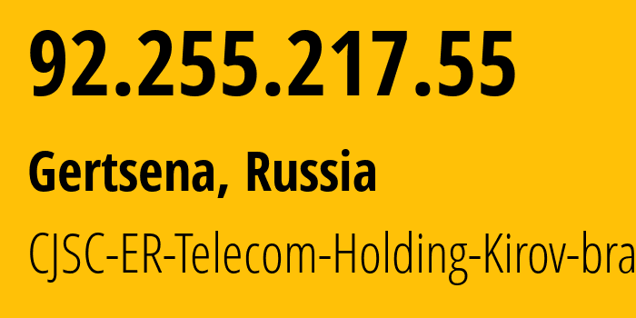 IP address 92.255.217.55 get location, coordinates on map, ISP provider AS41727 CJSC-ER-Telecom-Holding-Kirov-branch // who is provider of ip address 92.255.217.55, whose IP address