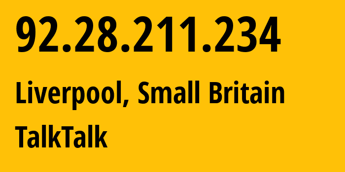 IP address 92.28.211.234 (Liverpool, England, Small Britain) get location, coordinates on map, ISP provider AS13285 TalkTalk // who is provider of ip address 92.28.211.234, whose IP address