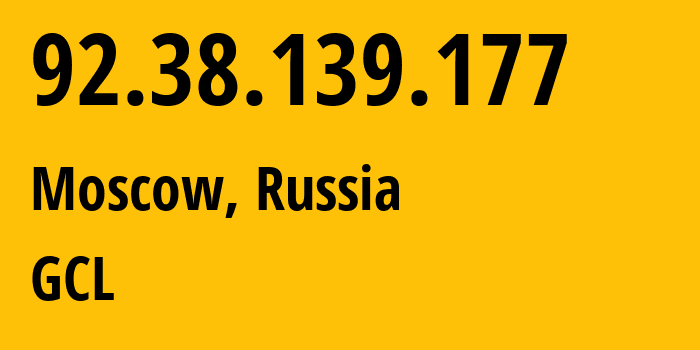 IP-адрес 92.38.139.177 (Москва, Москва, Россия) определить местоположение, координаты на карте, ISP провайдер AS210756 GCL // кто провайдер айпи-адреса 92.38.139.177