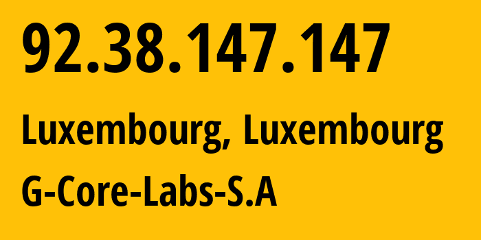 IP address 92.38.147.147 (Luxembourg, Luxembourg, Luxembourg) get location, coordinates on map, ISP provider AS199524 G-Core-Labs-S.A // who is provider of ip address 92.38.147.147, whose IP address