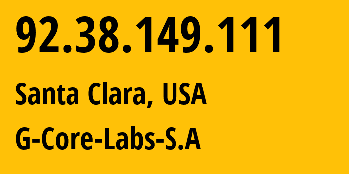 IP address 92.38.149.111 (Santa Clara, California, USA) get location, coordinates on map, ISP provider AS202422 G-Core-Labs-S.A // who is provider of ip address 92.38.149.111, whose IP address