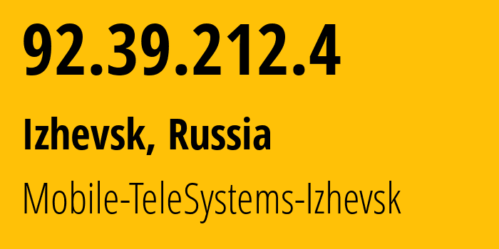 IP-адрес 92.39.212.4 (Ижевск, Удмуртия, Россия) определить местоположение, координаты на карте, ISP провайдер AS39001 Mobile-TeleSystems-Izhevsk // кто провайдер айпи-адреса 92.39.212.4