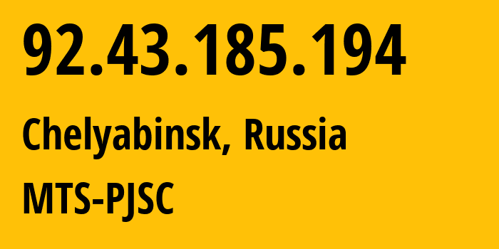 IP address 92.43.185.194 (Chelyabinsk, Chelyabinsk Oblast, Russia) get location, coordinates on map, ISP provider AS8359 MTS-PJSC // who is provider of ip address 92.43.185.194, whose IP address