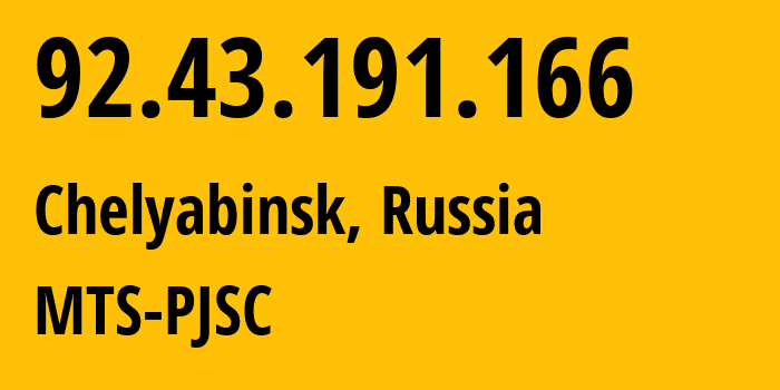 IP address 92.43.191.166 (Chelyabinsk, Chelyabinsk Oblast, Russia) get location, coordinates on map, ISP provider AS8359 MTS-PJSC // who is provider of ip address 92.43.191.166, whose IP address