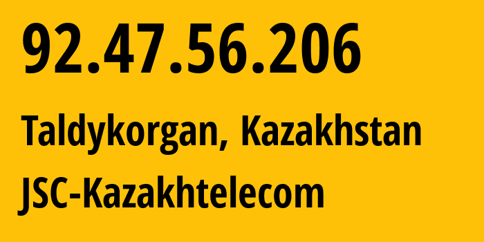 IP address 92.47.56.206 (Almaty, Almaty, Kazakhstan) get location, coordinates on map, ISP provider AS9198 JSC-Kazakhtelecom // who is provider of ip address 92.47.56.206, whose IP address