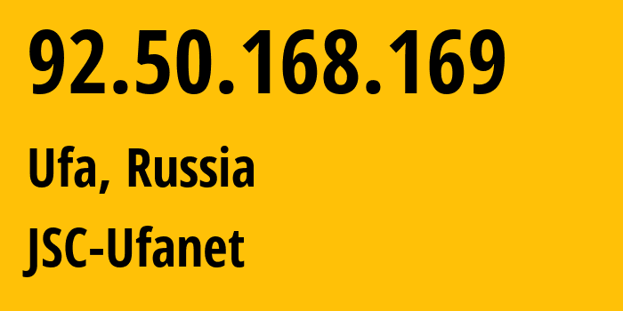 IP address 92.50.168.169 (Ufa, Bashkortostan Republic, Russia) get location, coordinates on map, ISP provider AS24955 JSC-Ufanet // who is provider of ip address 92.50.168.169, whose IP address