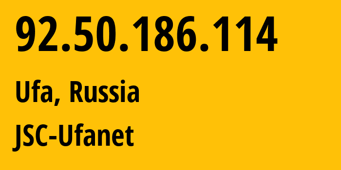 IP-адрес 92.50.186.114 (Уфа, Башкортостан, Россия) определить местоположение, координаты на карте, ISP провайдер AS24955 JSC-Ufanet // кто провайдер айпи-адреса 92.50.186.114