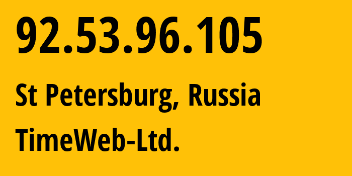 IP address 92.53.96.105 (St Petersburg, St.-Petersburg, Russia) get location, coordinates on map, ISP provider AS9123 TimeWeb-Ltd. // who is provider of ip address 92.53.96.105, whose IP address