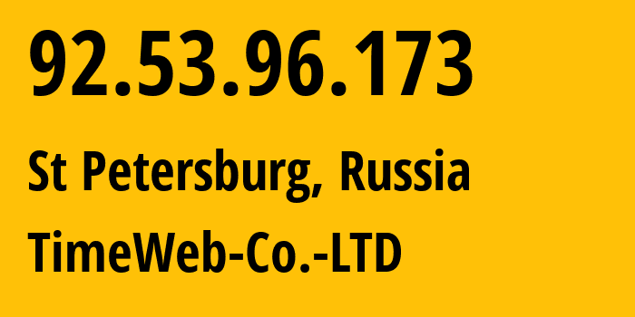 IP-адрес 92.53.96.173 (Санкт-Петербург, Санкт-Петербург, Россия) определить местоположение, координаты на карте, ISP провайдер AS9123 TimeWeb-Co.-LTD // кто провайдер айпи-адреса 92.53.96.173