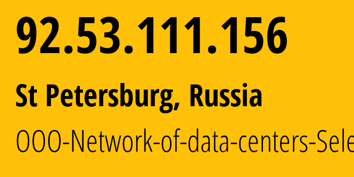 IP-адрес 92.53.111.156 (Санкт-Петербург, Санкт-Петербург, Россия) определить местоположение, координаты на карте, ISP провайдер AS49505 OOO-Network-of-data-centers-Selectel // кто провайдер айпи-адреса 92.53.111.156