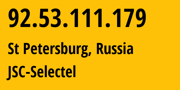 IP address 92.53.111.179 (St Petersburg, St.-Petersburg, Russia) get location, coordinates on map, ISP provider AS49505 JSC-Selectel // who is provider of ip address 92.53.111.179, whose IP address