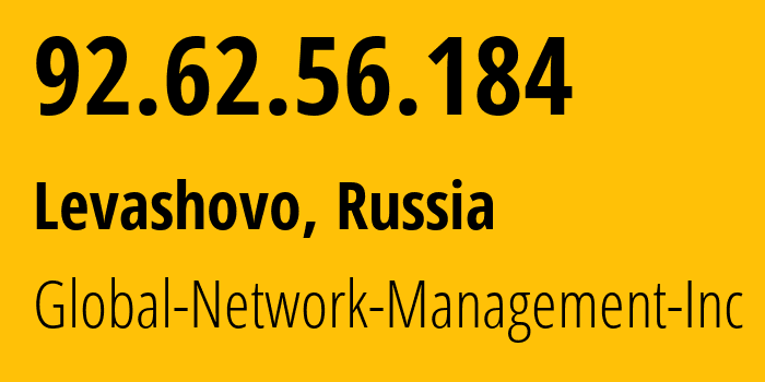 IP address 92.62.56.184 (Kudrovo, Leningrad Oblast, Russia) get location, coordinates on map, ISP provider AS39102 Global-Network-Management-Inc // who is provider of ip address 92.62.56.184, whose IP address