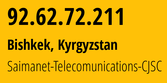 IP-адрес 92.62.72.211 (Бишкек, Бишкек, Киргизия) определить местоположение, координаты на карте, ISP провайдер AS29061 Saimanet-Telecomunications-CJSC // кто провайдер айпи-адреса 92.62.72.211