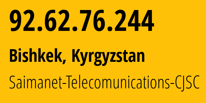 IP-адрес 92.62.76.244 (Бишкек, Бишкек, Киргизия) определить местоположение, координаты на карте, ISP провайдер AS29061 Saimanet-Telecomunications-CJSC // кто провайдер айпи-адреса 92.62.76.244