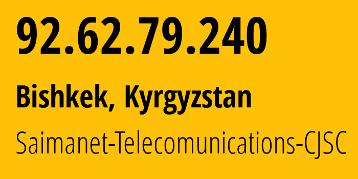 IP-адрес 92.62.79.240 (Бишкек, Бишкек, Киргизия) определить местоположение, координаты на карте, ISP провайдер AS29061 Saimanet-Telecomunications-CJSC // кто провайдер айпи-адреса 92.62.79.240