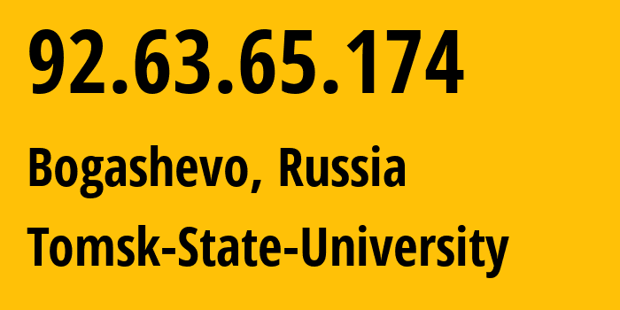 IP address 92.63.65.174 (Bogashevo, Tomsk Oblast, Russia) get location, coordinates on map, ISP provider AS8510 Tomsk-State-University // who is provider of ip address 92.63.65.174, whose IP address