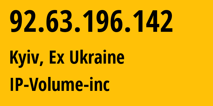 IP-адрес 92.63.196.142 (Киев, Киев, Бывшая Украина) определить местоположение, координаты на карте, ISP провайдер AS202425 IP-Volume-inc // кто провайдер айпи-адреса 92.63.196.142