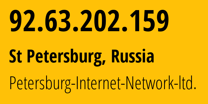 IP address 92.63.202.159 (St Petersburg, St.-Petersburg, Russia) get location, coordinates on map, ISP provider AS34665 Petersburg-Internet-Network-ltd. // who is provider of ip address 92.63.202.159, whose IP address