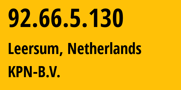 IP-адрес 92.66.5.130 (Лерсюм, Утрехт, Нидерланды) определить местоположение, координаты на карте, ISP провайдер AS1136 KPN-B.V. // кто провайдер айпи-адреса 92.66.5.130