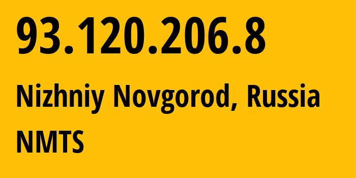 IP-адрес 93.120.206.8 (Нижний Новгород, Нижегородская Область, Россия) определить местоположение, координаты на карте, ISP провайдер AS12389 NMTS // кто провайдер айпи-адреса 93.120.206.8