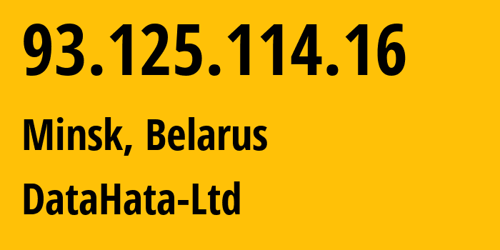 IP-адрес 93.125.114.16 (Минск, Минск, Беларусь) определить местоположение, координаты на карте, ISP провайдер AS56740 DataHata-Ltd // кто провайдер айпи-адреса 93.125.114.16