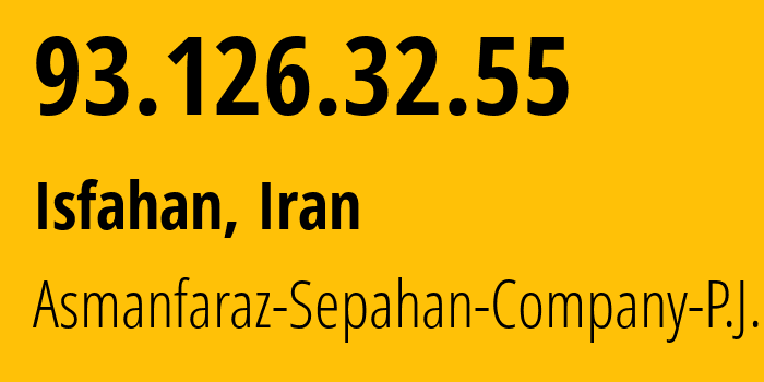 IP-адрес 93.126.32.55 (Исфахан, Исфахан, Иран) определить местоположение, координаты на карте, ISP провайдер AS44375 Asmanfaraz-Sepahan-Company-P.J.S // кто провайдер айпи-адреса 93.126.32.55