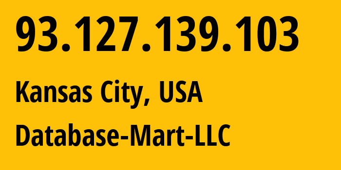 IP address 93.127.139.103 get location, coordinates on map, ISP provider AS401479 Database-Mart-LLC // who is provider of ip address 93.127.139.103, whose IP address