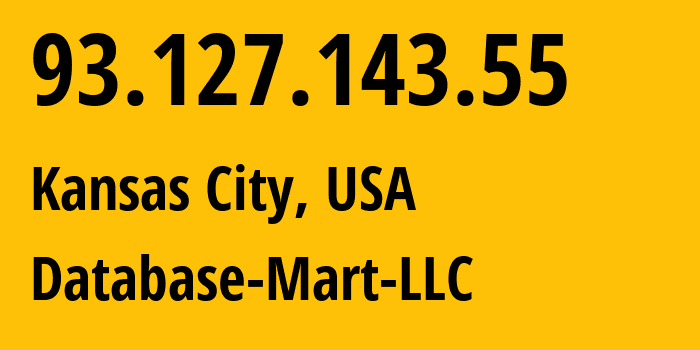 IP-адрес 93.127.143.55 (Канзас-Сити, Канзас, США) определить местоположение, координаты на карте, ISP провайдер AS401479 Database-Mart-LLC // кто провайдер айпи-адреса 93.127.143.55