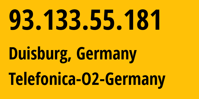 IP address 93.133.55.181 (Duisburg, North Rhine-Westphalia, Germany) get location, coordinates on map, ISP provider AS6805 Telefonica-O2-Germany // who is provider of ip address 93.133.55.181, whose IP address