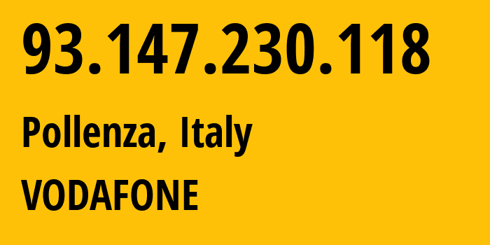 IP-адрес 93.147.230.118 (Pollenza, Марке, Италия) определить местоположение, координаты на карте, ISP провайдер AS30722 VODAFONE // кто провайдер айпи-адреса 93.147.230.118