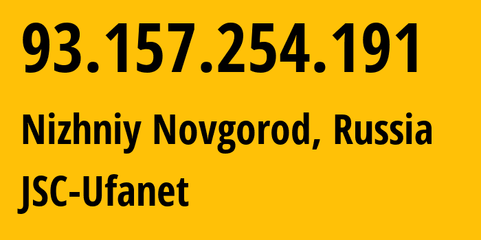 IP-адрес 93.157.254.191 (Нижний Новгород, Нижегородская Область, Россия) определить местоположение, координаты на карте, ISP провайдер AS60095 JSC-Ufanet // кто провайдер айпи-адреса 93.157.254.191