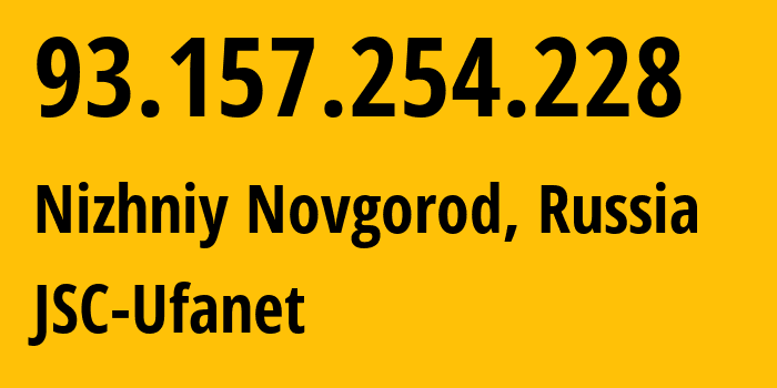 IP-адрес 93.157.254.228 (Нижний Новгород, Нижегородская Область, Россия) определить местоположение, координаты на карте, ISP провайдер AS60095 JSC-Ufanet // кто провайдер айпи-адреса 93.157.254.228