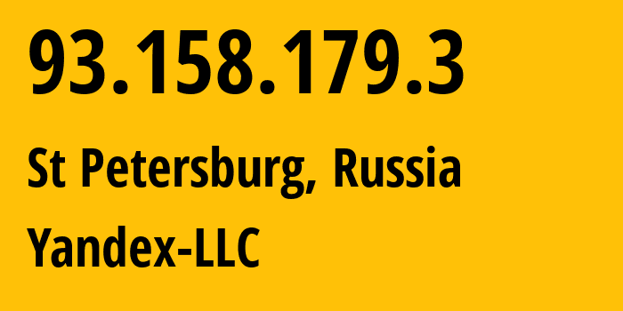 IP address 93.158.179.3 (St Petersburg, St.-Petersburg, Russia) get location, coordinates on map, ISP provider AS13238 Yandex-LLC // who is provider of ip address 93.158.179.3, whose IP address