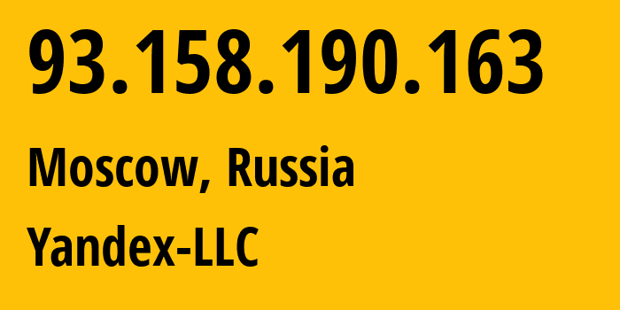 IP-адрес 93.158.190.163 (Москва, Москва, Россия) определить местоположение, координаты на карте, ISP провайдер AS13238 Yandex-LLC // кто провайдер айпи-адреса 93.158.190.163