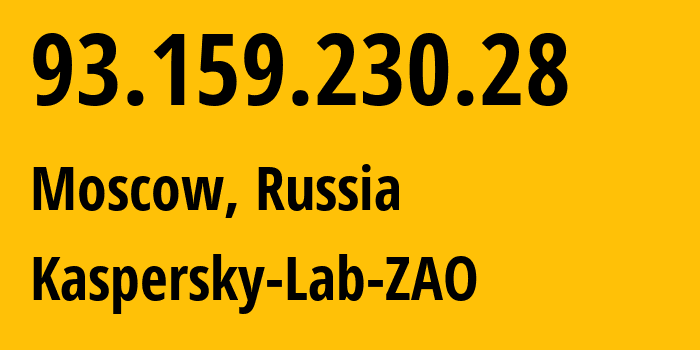 IP address 93.159.230.28 (Moscow, Moscow, Russia) get location, coordinates on map, ISP provider AS200107 Kaspersky-Lab-ZAO // who is provider of ip address 93.159.230.28, whose IP address