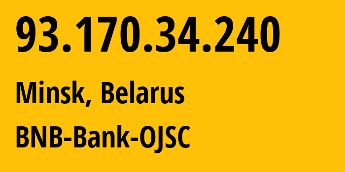 IP-адрес 93.170.34.240 (Минск, Минск, Беларусь) определить местоположение, координаты на карте, ISP провайдер AS49682 BNB-Bank-OJSC // кто провайдер айпи-адреса 93.170.34.240