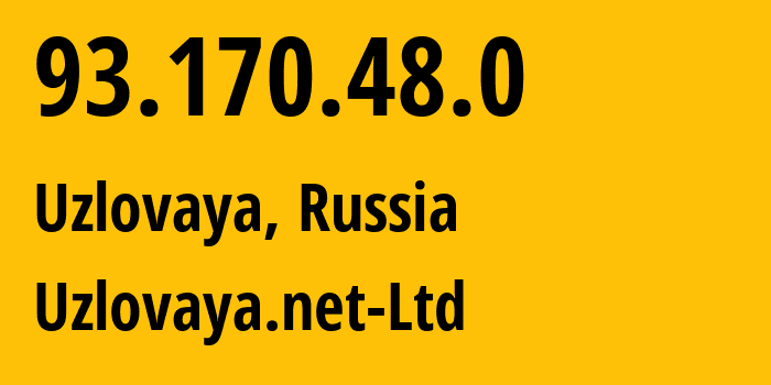 IP address 93.170.48.0 (Uzlovaya, Tula Oblast, Russia) get location, coordinates on map, ISP provider AS49811 Uzlovaya.net-Ltd // who is provider of ip address 93.170.48.0, whose IP address