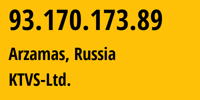 IP-адрес 93.170.173.89 (Арзамас, Нижегородская Область, Россия) определить местоположение, координаты на карте, ISP провайдер AS51812 KTVS-Ltd. // кто провайдер айпи-адреса 93.170.173.89