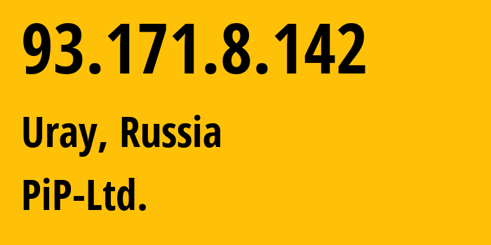 IP address 93.171.8.142 (Uray, Khanty-Mansia, Russia) get location, coordinates on map, ISP provider AS56387 PiP-Ltd. // who is provider of ip address 93.171.8.142, whose IP address