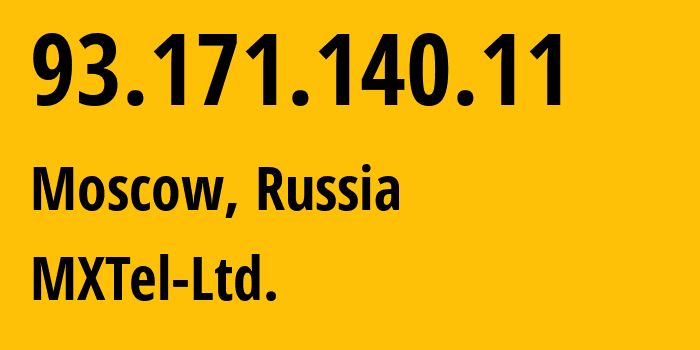 IP-адрес 93.171.140.11 (Москва, Москва, Россия) определить местоположение, координаты на карте, ISP провайдер AS44429 MXTel-Ltd. // кто провайдер айпи-адреса 93.171.140.11