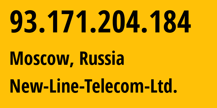 IP address 93.171.204.184 (Moscow, Moscow, Russia) get location, coordinates on map, ISP provider AS61249 New-Line-Telecom-Ltd. // who is provider of ip address 93.171.204.184, whose IP address