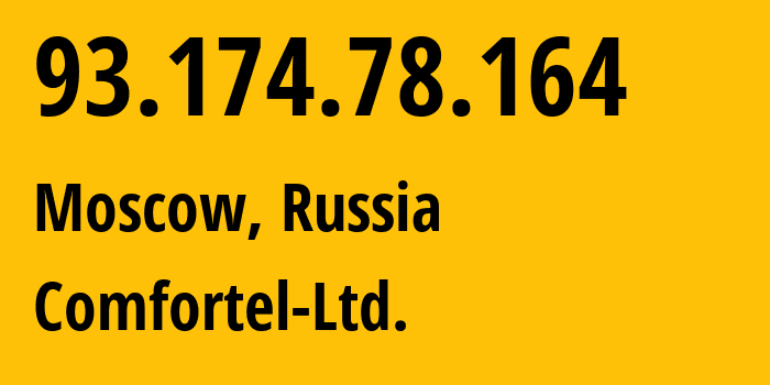 IP address 93.174.78.164 (Moscow, Moscow, Russia) get location, coordinates on map, ISP provider AS56534 Comfortel-Ltd. // who is provider of ip address 93.174.78.164, whose IP address