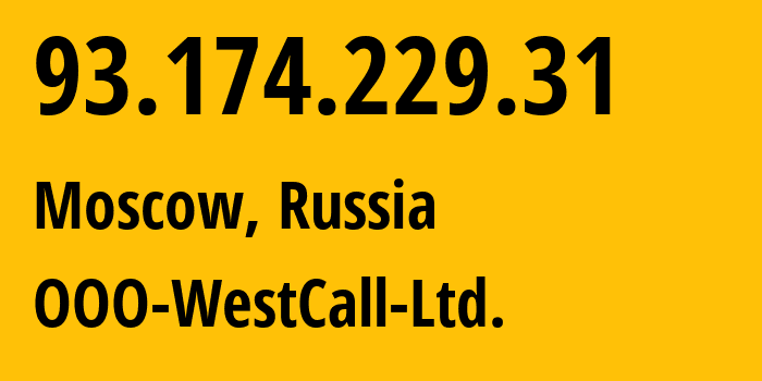 IP address 93.174.229.31 (Moscow, Moscow, Russia) get location, coordinates on map, ISP provider AS8595 OOO-WestCall-Ltd. // who is provider of ip address 93.174.229.31, whose IP address