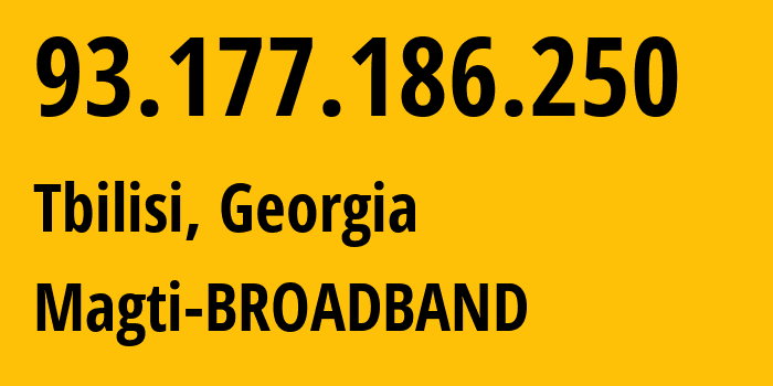 IP address 93.177.186.250 (Tbilisi, Tbilisi, Georgia) get location, coordinates on map, ISP provider AS16010 Magti-BROADBAND // who is provider of ip address 93.177.186.250, whose IP address