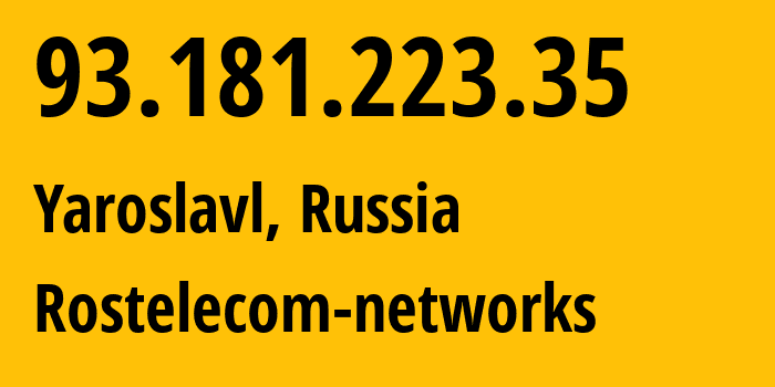 IP-адрес 93.181.223.35 (Ярославль, Ярославская Область, Россия) определить местоположение, координаты на карте, ISP провайдер AS12389 Rostelecom-networks // кто провайдер айпи-адреса 93.181.223.35