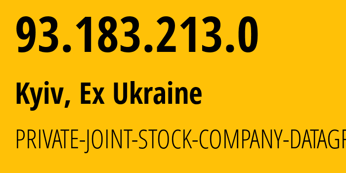 IP address 93.183.213.0 (Kyiv, Kyiv City, Ex Ukraine) get location, coordinates on map, ISP provider AS3326 PRIVATE-JOINT-STOCK-COMPANY-DATAGROUP // who is provider of ip address 93.183.213.0, whose IP address