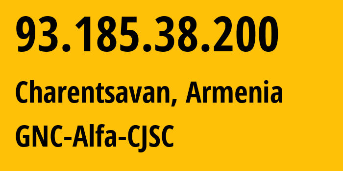 IP-адрес 93.185.38.200 (Чаренцаван, Котайкская область, Армения) определить местоположение, координаты на карте, ISP провайдер AS49800 GNC-Alfa-CJSC // кто провайдер айпи-адреса 93.185.38.200